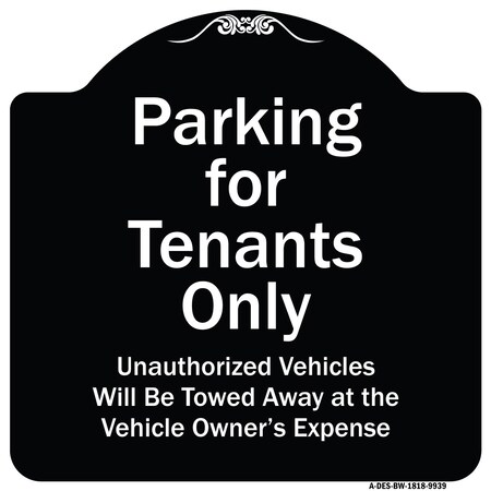 Signmission Designer Series-Parking For Tenants Only Unauthorized Vehicles Towed Away, 18" x 18", BW-1818-9939 A-DES-BW-1818-9939